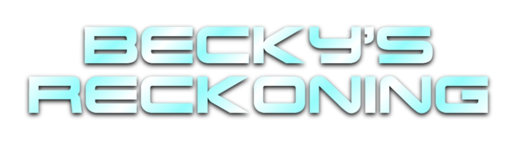 Becky's Reckoning