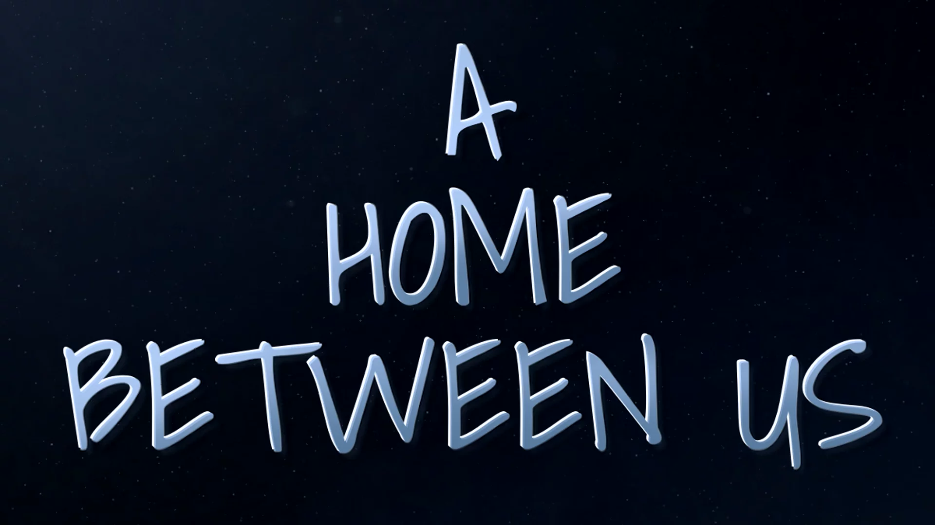 A Home Between Us