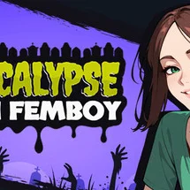 Apocalypse with Femboy