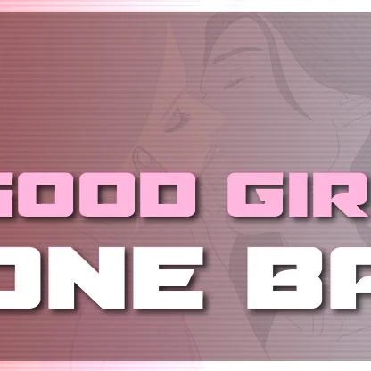 Good Girl Gone Bad