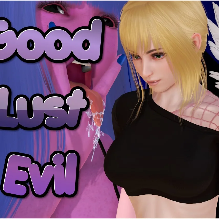 Good Lust Evil