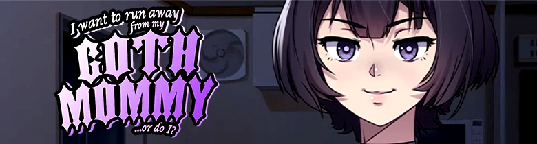 I Want To Run Away From My Goth Mommy… Or Do I?