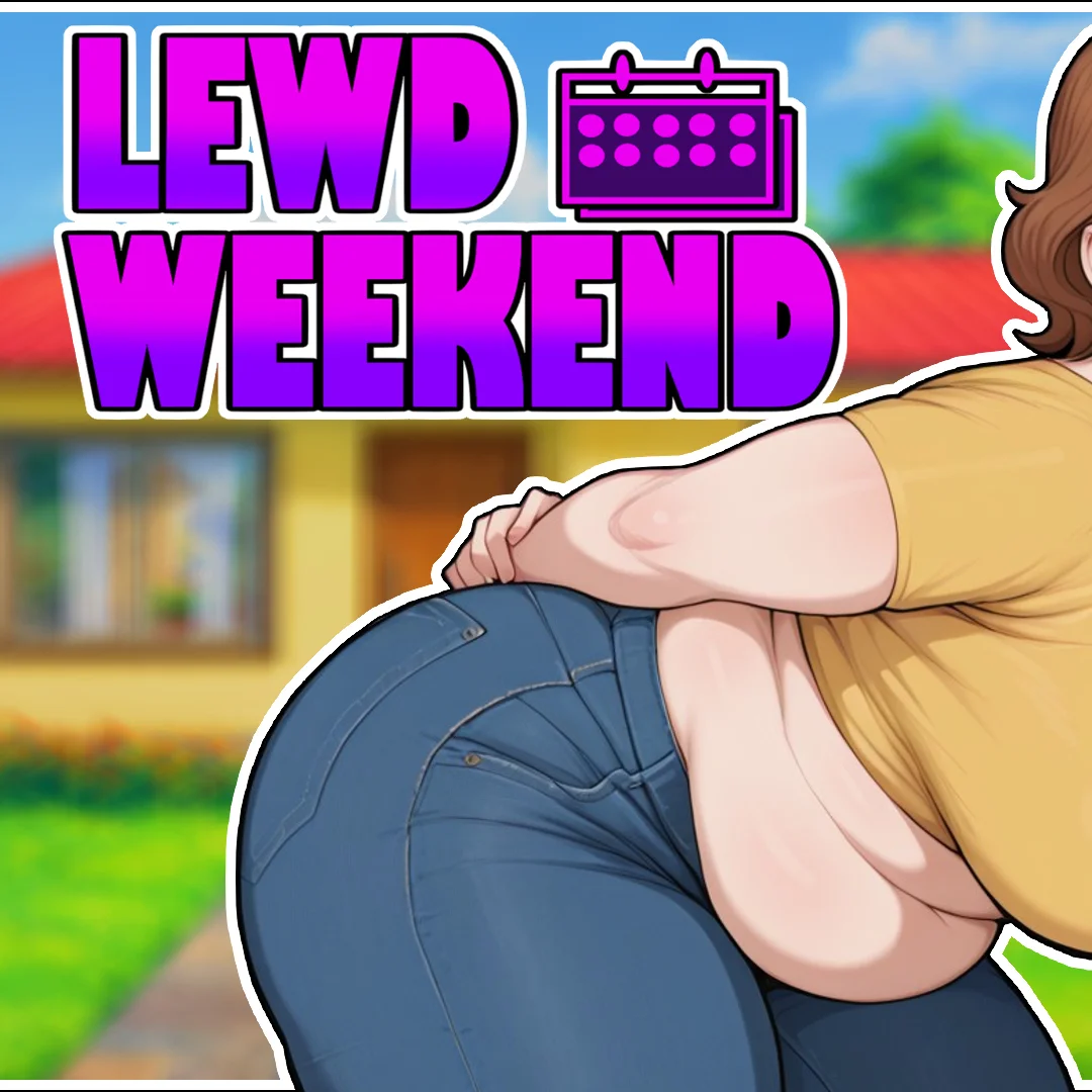 LEWD WEEKEND