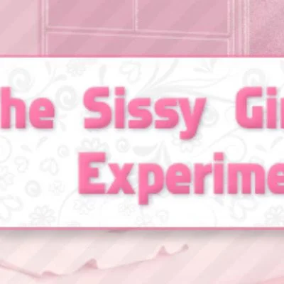 The Sissy Girlfriend Experiment