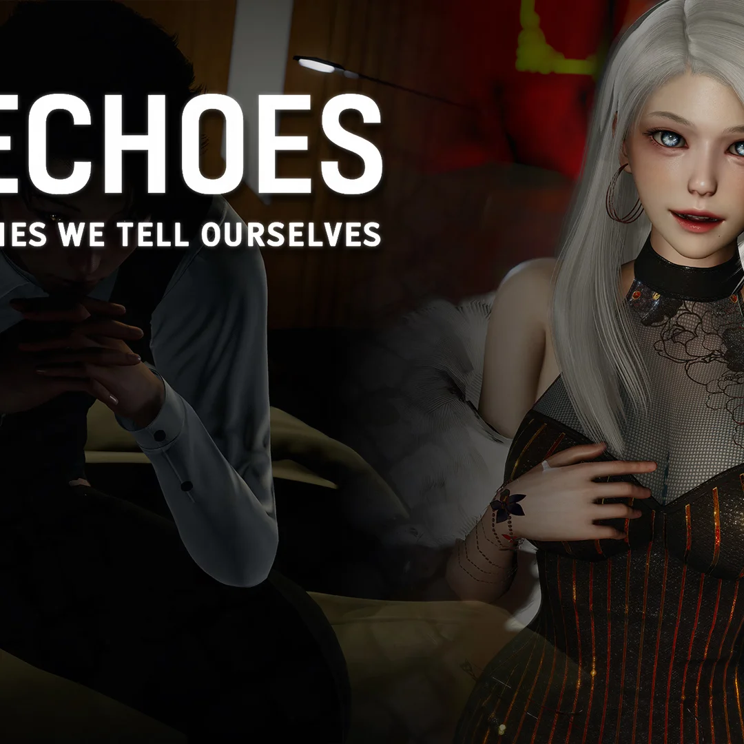 Echoes: The Lies We Tell Ourselves