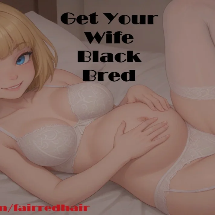 Get Your Wife Black Bred