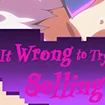 Is It Wrong to Try to Pay Your Debts Selling Your Body?