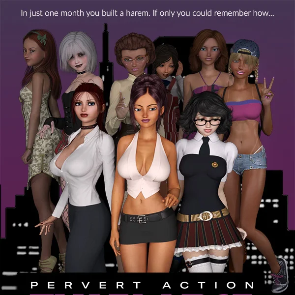 Pervert Action: Timelapse