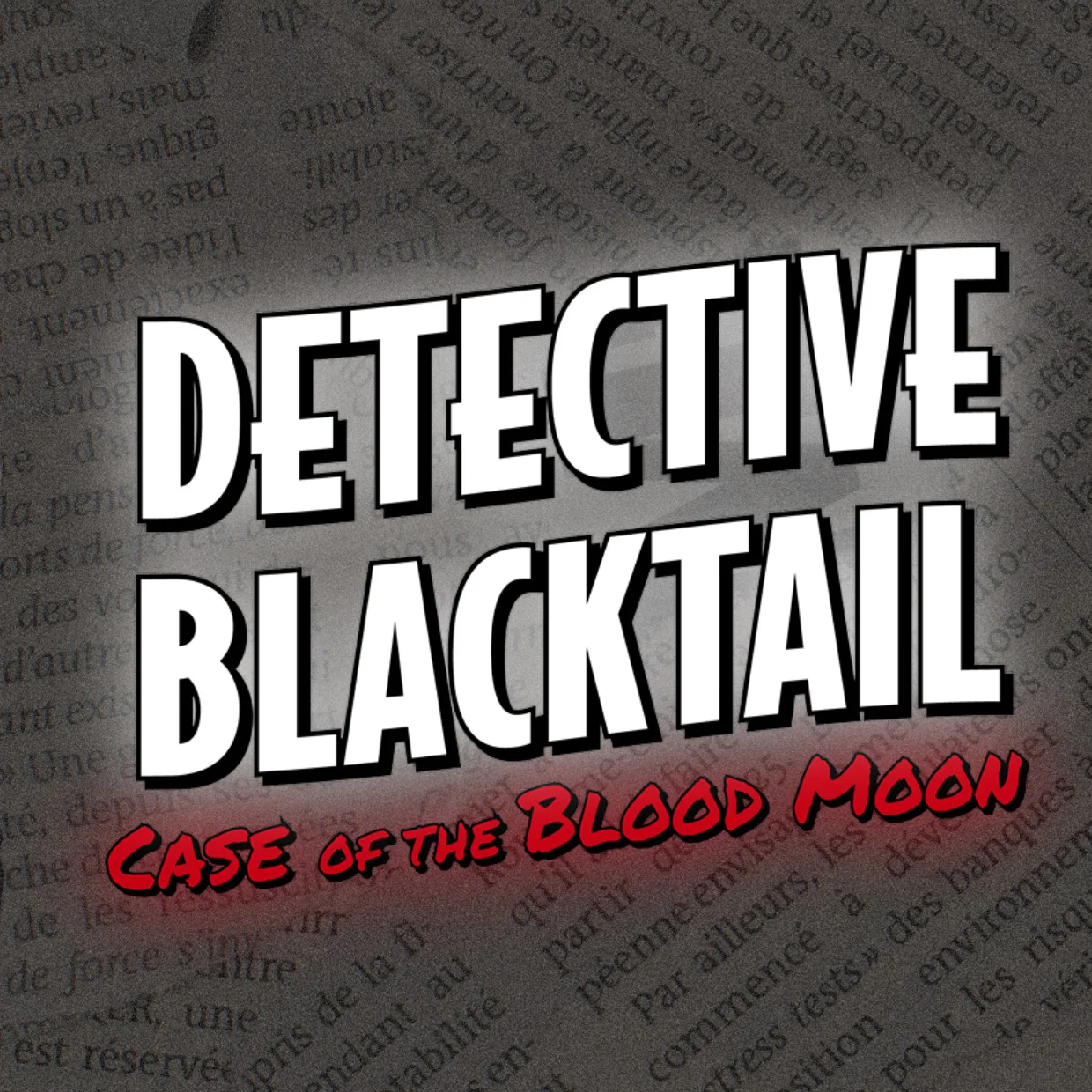 Furry Detective Blacktail and the Case of the Blood Moon
