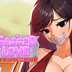 Gagged Love My Milf Neighbor
