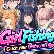 GirlFishing: Catch your Girlfriend!
