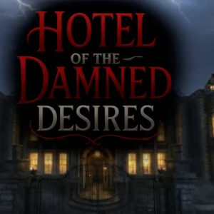 icon Hotel of the Damned Desires – Part 1 [Beta – 0.1.1] By Silent Arc