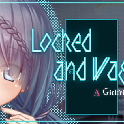 Locked and Wagered: A Girlfriend at Stake