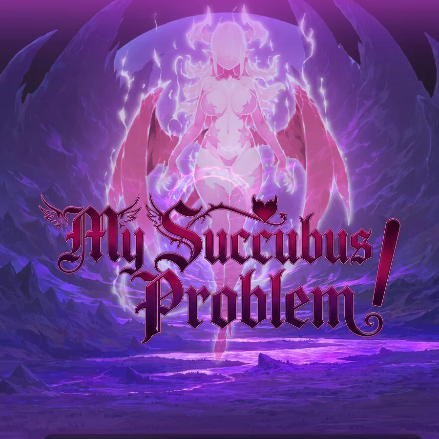 My Succubus Problem!